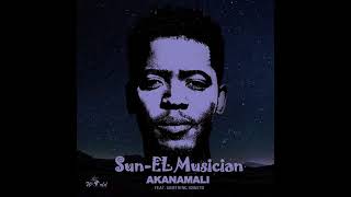 Download lagu Sun EL Musician   Akanamali Feat  Samthing Soweto mp3 Download lagu Sun EL Musician   Akanamali Feat  Samthing Soweto mp3