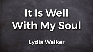 It Is Well With My Soul | Lyric Video | Lydia Walker | Acoustic Hymns with Lyrics | Christian Music