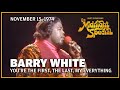 You're the First, the Last, My Everything - Barry White | The Midnight Special