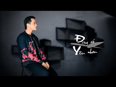 Đừng có yêu nhau Sheet - Nguyễn Đình Chương