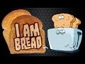 I am Bread | Я ХЛЕБУШЕК (СИМУЛЯТОР ХЛЕБА) | #1 