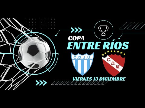 COPA ENTRE RIOS  -  JUVENTUD UNIDA VS DEPORTIVO MANTERO -  FUTBOL EN VIVO