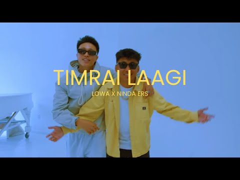 LOWA - Timrai Laagi ft. @Ninda_Ers ( Prod.@chomii  )
