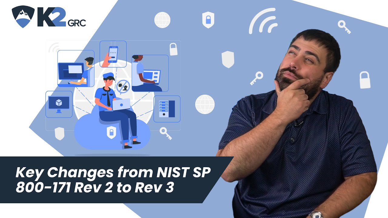 Key Changes from NIST SP 800-171 Rev 2 to Rev 3