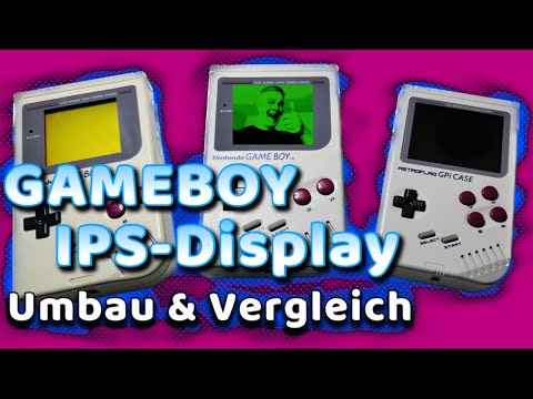 Nintendo GAMEBOY - Lohnt sich der Umbau auf ein IPS-Display ?