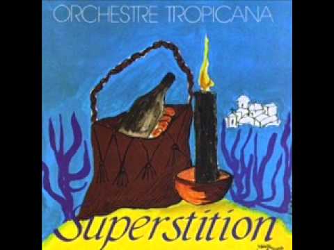 Orchestre Tropicana - Superstition