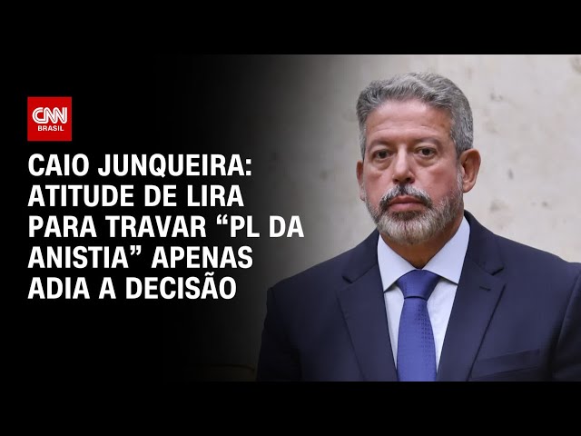 Caio Junqueira: Atitude de Lira para travar “PL da Anistia” apenas adia a decisão | CNN PrimeTime