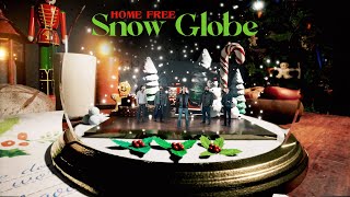 Home Free Snow Globe