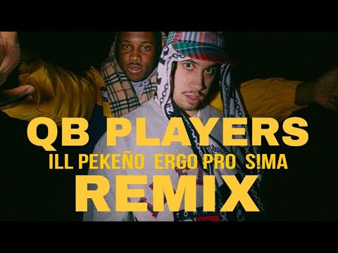 ILL PEKEÑO & ERGO PRO - QB PLAYERS (S!MA REMIX)
