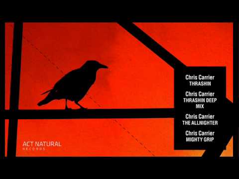 Chris Carrier  - Thrashin (Deep Mix)