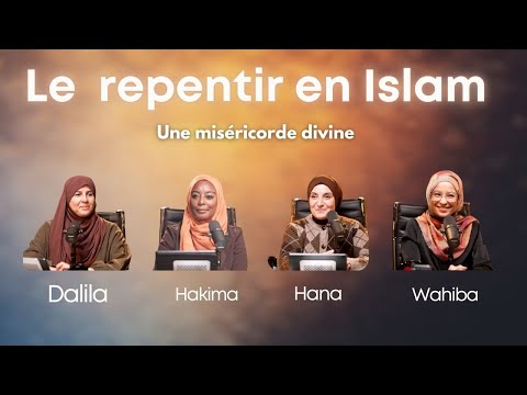 Le repentir en Islam - Hakima | Hana | Wahiba | Dalila