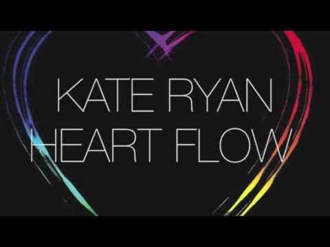Kate Ryan - Heart Flow