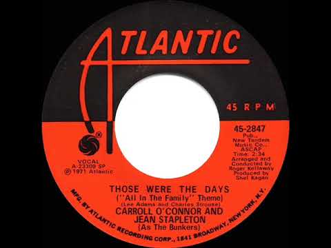 1971 HITS ARCHIVE: Those Were The Days (“All In The Family” Theme) - C O’Connor & J Stapleton (mono)