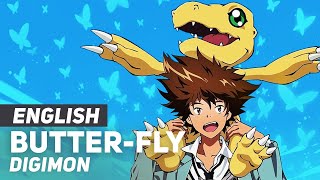 Digimon - &quot;Butter-Fly&quot; (Opening) | ENGLISH ver | AmaLee