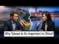 Why Taiwan Is So Important To China The English Globe Podcast