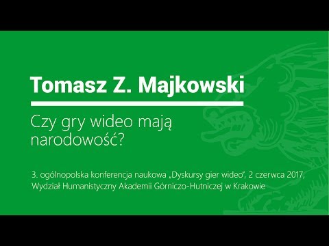 Tomasz Z.  Majkowski, Czy gry wideo mają narodowość?