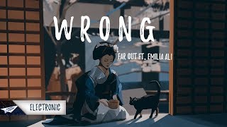 Far Out - Wrong (feat. Emilia Ali)