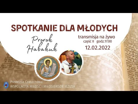 Spotkanie dla młodych ONLINE Część II - 12.02.2022 g. 17:00