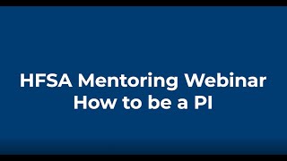 HFSA Mentoring Webinar: How To Be a PI