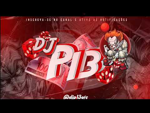 MONTAGEM ELA FAZ A XOTA DE IOIÔ VS EMPURRA LÁ NA TRETA 🎭 DJ P13 / @djp13ofc