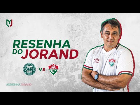 CORITIBA 3 X 2  FLUMINENSE / RESENHA JORAND | CAMPEONATO BRASILEIRO 2022