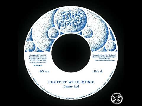 Danny Red - Fight It With Music + Dub 7" Blue Zone Records 2024 - DUB