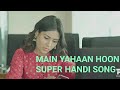 Main Yahaan Hoon Apurbo Mehjabin Bangla Natok Song 2019