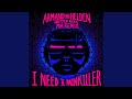 I Need A Painkiller (Armand Van Helden Vs. Butter Rush / MK Extended Mix)