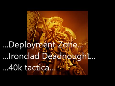Warhammer 40k, Ironclad Dreadnought tactica