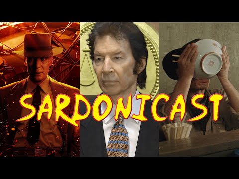 Sardonicast 145: Oppenheimer, Cade: The Tortured Crossing, Tampopo