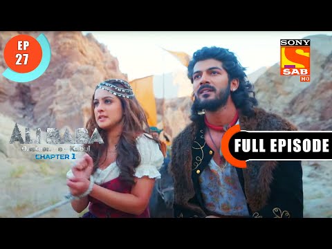 Kabul Ki Kismat- Ali Baba Dastaan-e-Kabul - Ep 27 - Full Episode - 21 Sep 2022