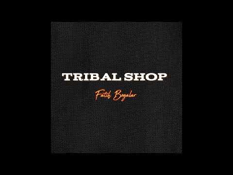 Fatih Bogalar - Tribal Shop