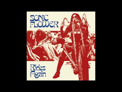 SONIC FLOWER - Rides Again (unreleased studio recordings from 2005) | Full Album 2021