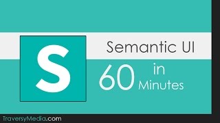 Semantic UI In 60 Minutes