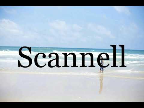 How To Pronounce Scannell🌈🌈🌈🌈🌈🌈Pronunciation Of Scannell