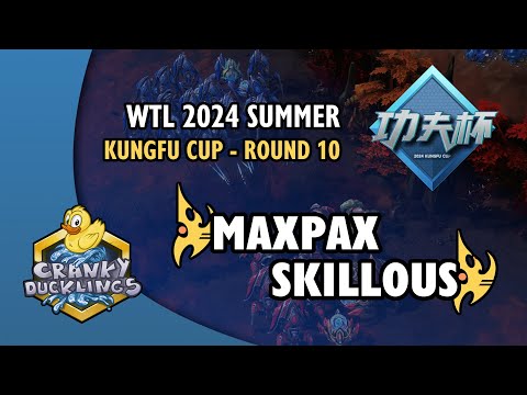 MaxPax vs SKillous - PvP | WTL 2024 Summer: KungFu Cup Round 10 | Open StarCraft 2 Tournament