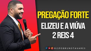 O AZEITE VAI MULTIPLICAR   ELIZEU E A VIUVA PREGAÇÃO BISPO BRUNO TAVARES