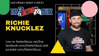 The Retro Buzz Ep  18 - The King of Arcades himself Richie Knucklez!
