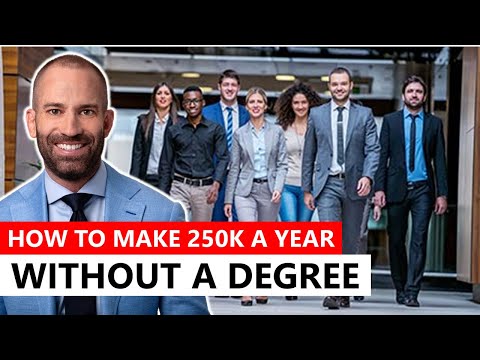 How to Make 250k a Year Without a Degree