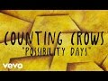 Counting Crows - Possibility Days (Lyric Video ...