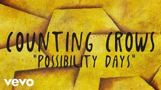 Counting Crows - Possibility Days (Lyric Video)