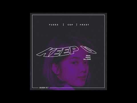 Yuske, Cep, Frxst // Keep U (Official Audio)
