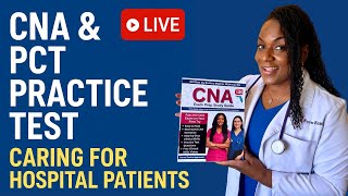 CNA & PCT Practice Test LIVE | Caring for Hospital Patients