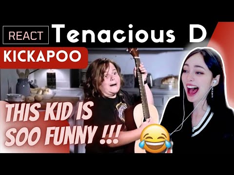 FIRST TIME REACTING to TENACIOUS D - Kickapoo