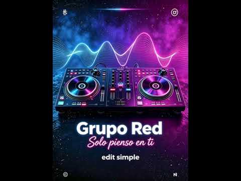 GRUPO RED SOLO PIENSO EN TI EDIT SIMPLE DJ MATIAS MIX TUCUMAN MANANTIAL