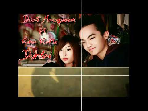 Duati MacQueen ft Rina ralte- DUHLAI lyrics video