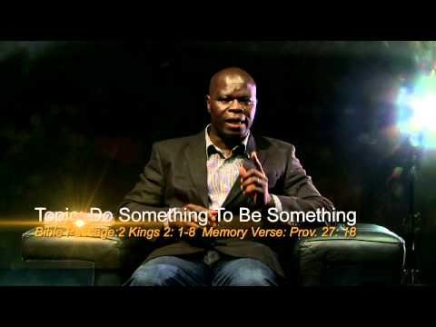 Open Heavens Reflections 2013 August 16 - Do Something To Be Something