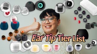 ULTIMATE Eartip Tier List!