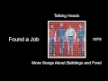 Talking Heads - Found a Job - More Songs About Buildings and Food [1978]