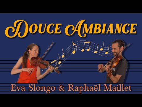 Violin duet : Douce ambiance (Django Reinhardt) - Eva Slongo & Raphael Maillet
